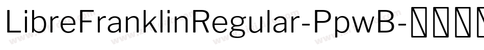 LibreFranklinRegular-PpwB字体转换