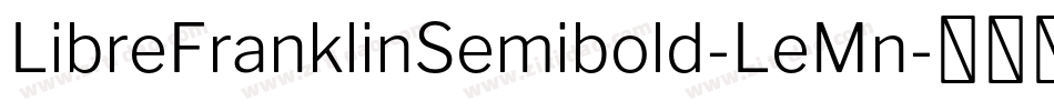 LibreFranklinSemibold-LeMn字体转换