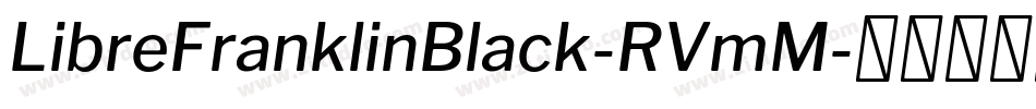 LibreFranklinBlack-RVmM字体转换