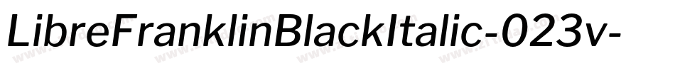 LibreFranklinBlackItalic-023v字体转换