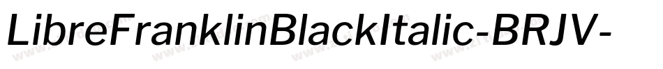 LibreFranklinBlackItalic-BRJV字体转换