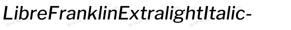 LibreFranklinExtralightItalic-ZMDq字体转换