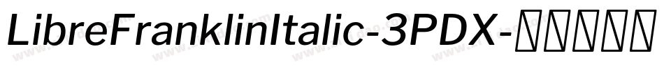 LibreFranklinItalic-3PDX字体转换