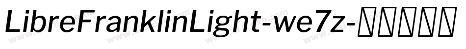 LibreFranklinLight-we7z字体转换
