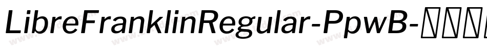LibreFranklinRegular-PpwB字体转换