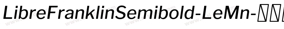 LibreFranklinSemibold-LeMn字体转换