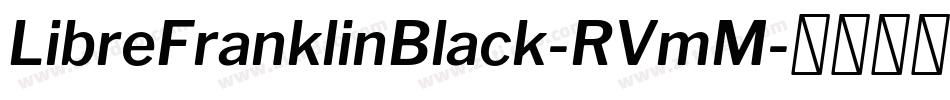 LibreFranklinBlack-RVmM字体转换
