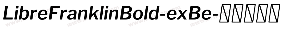 LibreFranklinBold-exBe字体转换