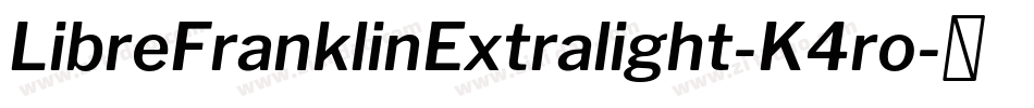 LibreFranklinExtralight-K4ro字体转换