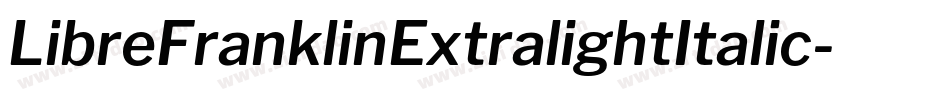LibreFranklinExtralightItalic-ZMDq字体转换