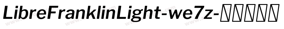 LibreFranklinLight-we7z字体转换