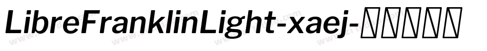 LibreFranklinLight-xaej字体转换