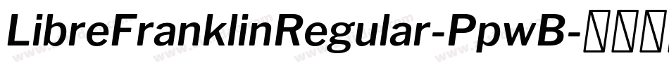 LibreFranklinRegular-PpwB字体转换