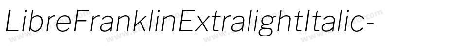 LibreFranklinExtralightItalic-ZMDq字体转换