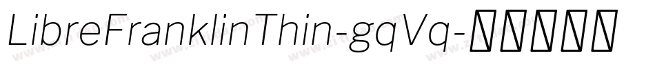 LibreFranklinThin-gqVq字体转换