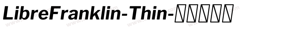 LibreFranklin-Thin字体转换