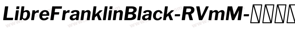 LibreFranklinBlack-RVmM字体转换
