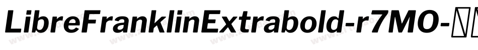 LibreFranklinExtrabold-r7MO字体转换