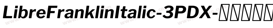 LibreFranklinItalic-3PDX字体转换