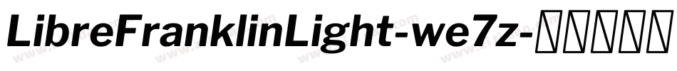 LibreFranklinLight-we7z字体转换