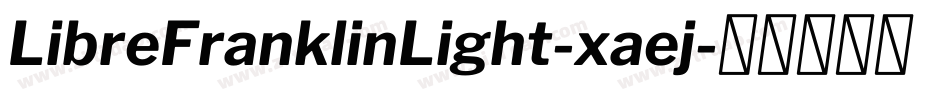 LibreFranklinLight-xaej字体转换