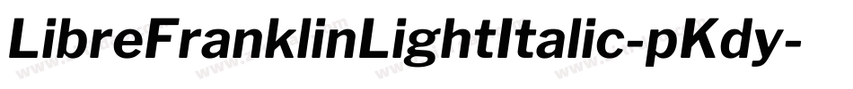 LibreFranklinLightItalic-pKdy字体转换