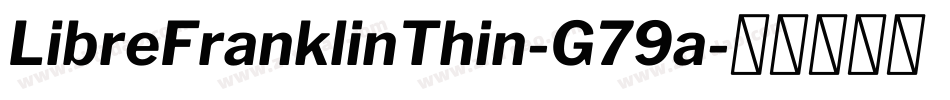 LibreFranklinThin-G79a字体转换