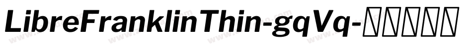 LibreFranklinThin-gqVq字体转换