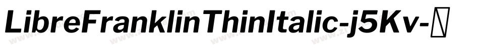 LibreFranklinThinItalic-j5Kv字体转换