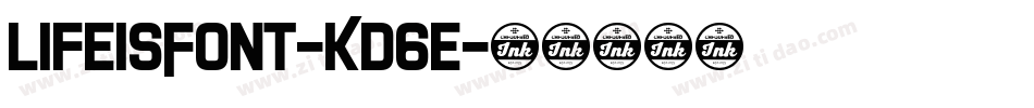 LifeIsFont-KD6e字体转换