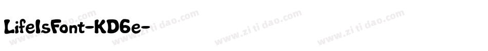LifeIsFont-KD6e字体转换