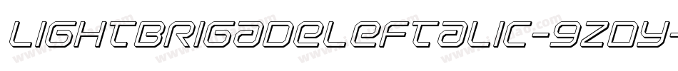 LightBrigadeLeftalic-9ZDy字体转换 LightBrigadeLeftalic-9ZDy字体转换