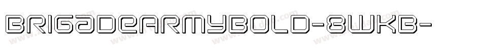 BrigadeArmyBold-8WKB字体转换