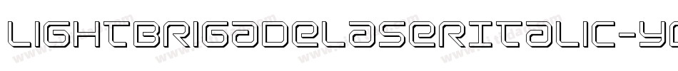 LightBrigadeLaserItalic-yOzm字体转换 LightBrigadeLaserItalic-yOzm字体转换