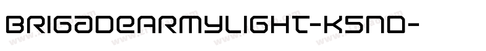BrigadeArmyLight-K5nD字体转换