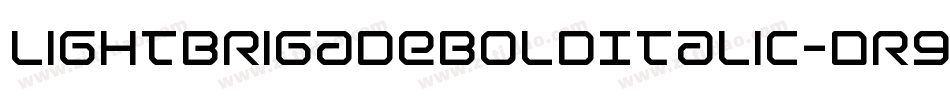 LightBrigadeBoldItalic-Dr9W字体转换 LightBrigadeBoldItalic-Dr9W字体转换