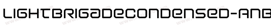 LightBrigadeCondensed-AnBL字体转换 LightBrigadeCondensed-AnBL字体转换