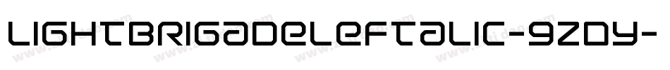 LightBrigadeLeftalic-9ZDy字体转换 LightBrigadeLeftalic-9ZDy字体转换