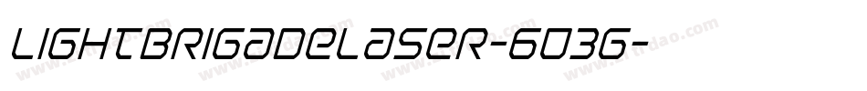 LightBrigadeLaser-603g字体转换 LightBrigadeLaser-603g字体转换