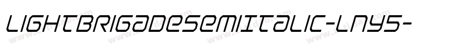 LightBrigadeSemiItalic-lny5字体转换 LightBrigadeSemiItalic-lny5字体转换