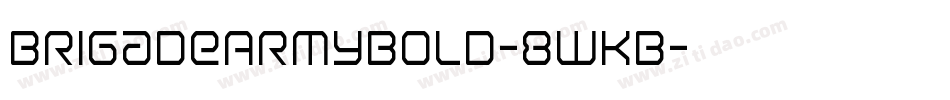 BrigadeArmyBold-8WKB字体转换