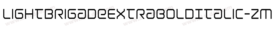 LightBrigadeExtraboldItalic-ZM6m字体转换 LightBrigadeExtraboldItalic-ZM6m字体转换