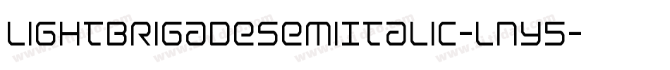LightBrigadeSemiItalic-lny5字体转换 LightBrigadeSemiItalic-lny5字体转换