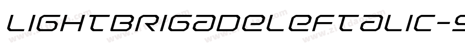 LightBrigadeLeftalic-9ZDy字体转换 LightBrigadeLeftalic-9ZDy字体转换