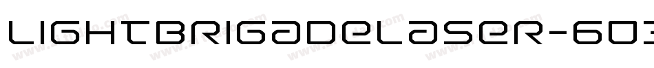 LightBrigadeLaser-603g字体转换 LightBrigadeLaser-603g字体转换