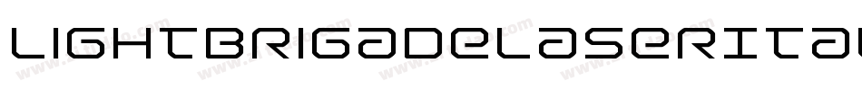 LightBrigadeLaserItalic-yOzm字体转换 LightBrigadeLaserItalic-yOzm字体转换