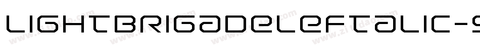 LightBrigadeLeftalic-9ZDy字体转换 LightBrigadeLeftalic-9ZDy字体转换