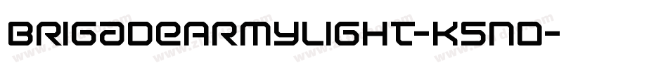BrigadeArmyLight-K5nD字体转换