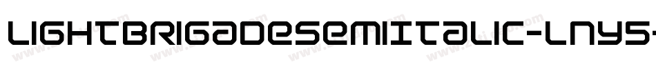 LightBrigadeSemiItalic-lny5字体转换 LightBrigadeSemiItalic-lny5字体转换