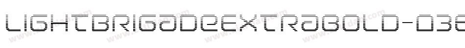 LightBrigadeExtrabold-O364字体转换